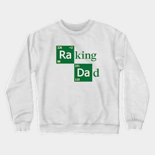 Raking Dad Crewneck Sweatshirt